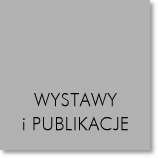 wystawy i publikacje