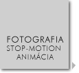 FOTOGRAFIA/STOP-MOTION ANIMÁCIA